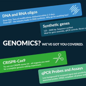 Genomics? We've got you covered. Discover our offers from IDT.